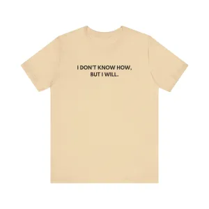 But I Will Unisex T-shirt