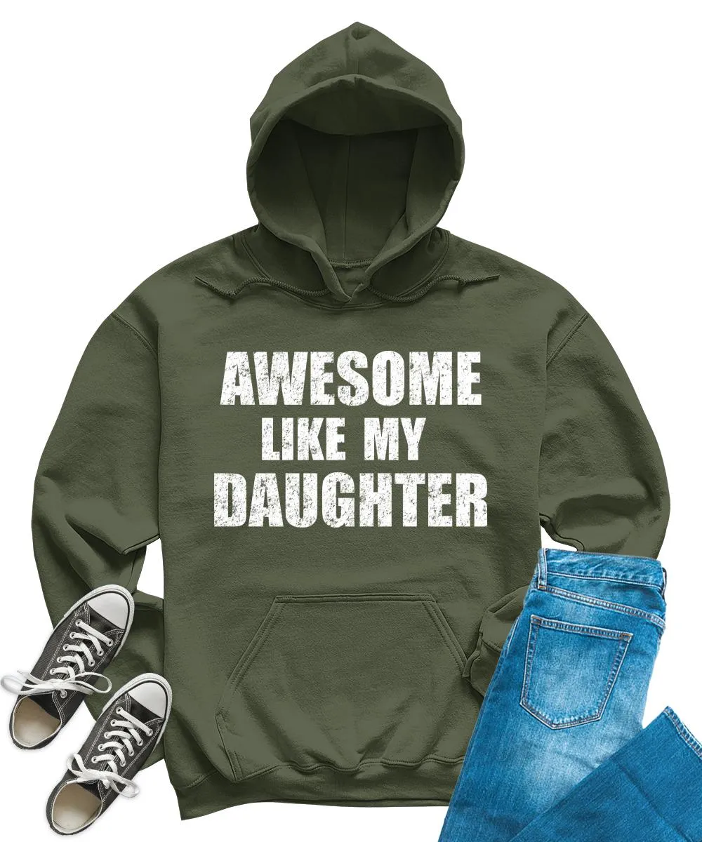 Dad Hoodie Awesome Like My Daughter Funny Proud Daddy Pullover Sweatshirt
