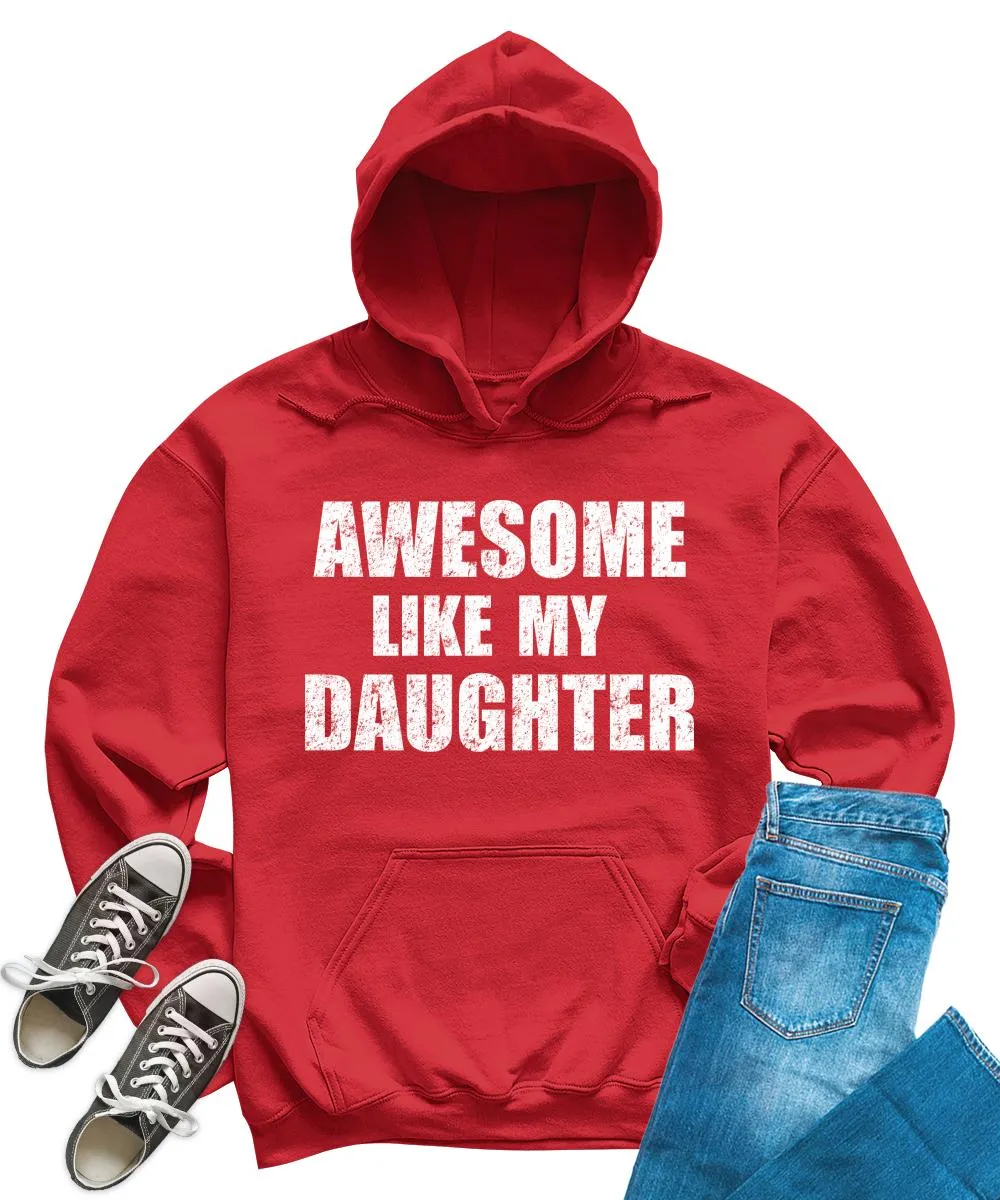 Dad Hoodie Awesome Like My Daughter Funny Proud Daddy Pullover Sweatshirt